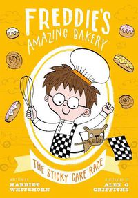 Cover image for Freddie's Amazing Bakery: The Sticky Cake Race
