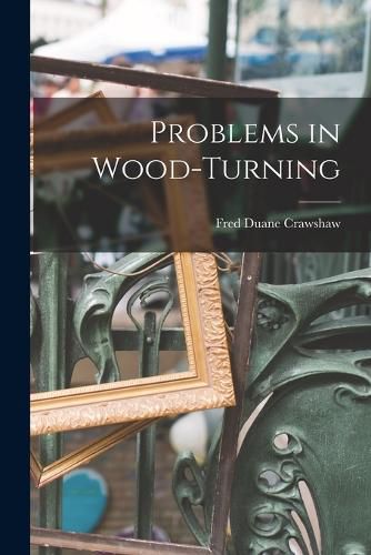 Cover image for Problems in Wood-Turning