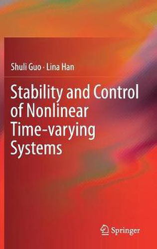 Cover image for Stability and Control of Nonlinear Time-varying Systems