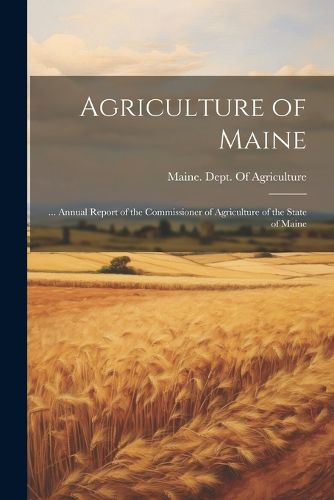 Cover image for Agriculture of Maine