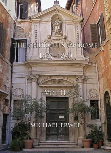 Cover image for The Churches of Rome, 1527-1870 - Volume II
