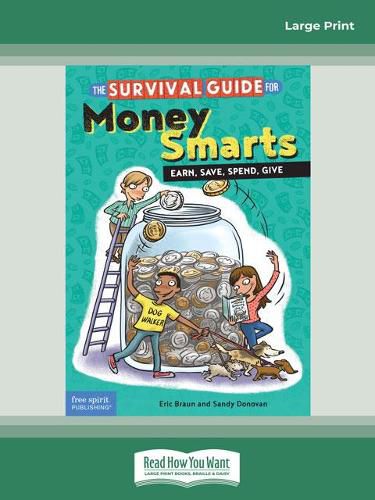 The Survival Guide for Money Smarts:: Earn, Save, Spend, Give