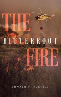 Cover image for The Bitterroot Fire