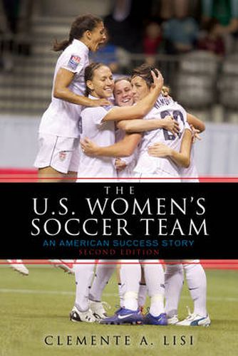 Cover image for The U.S. Women's Soccer Team: An American Success Story