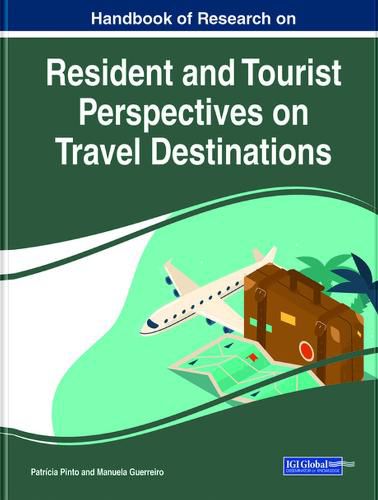 Cover image for Handbook of Research on Resident and Tourist Perspectives on Travel Destinations