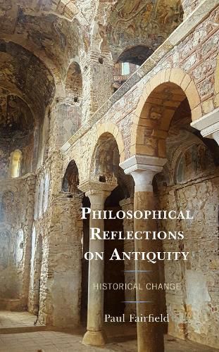 Cover image for Philosophical Reflections on Antiquity: Historical Change