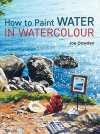 Cover image for How to Paint Water in Watercolour