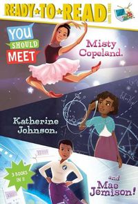 Cover image for You Should Meet Misty Copeland, Katherine Johnson, and Mae Jemison!