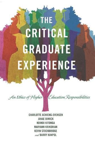 Cover image for The Critical Graduate Experience: An Ethics of Higher Education Responsibilities