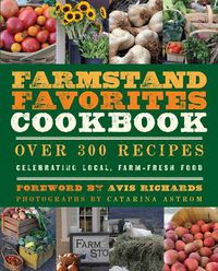 Cover image for The Farmstand Favorites Cookbook: Complete Recipe Collection