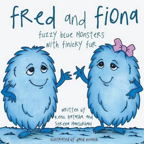 Cover image for Fred and Fiona: Fuzzy Blue Monsters with Finicky Fur