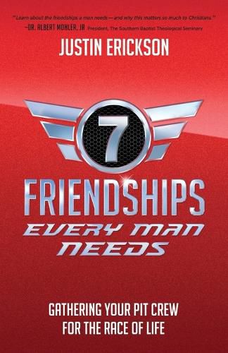 Cover image for Seven Friendships Every Man Needs: Gathering Your Pit Crew for the Race of Life