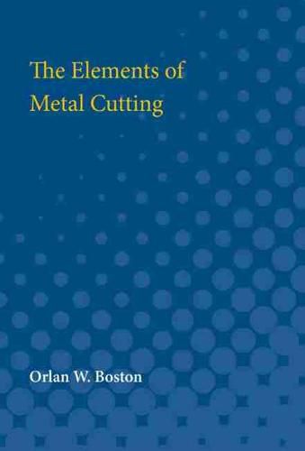 Cover image for The Elements of Metal Cutting