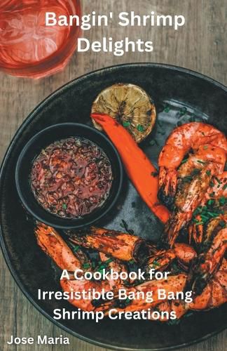 Cover image for Bangin' Shrimp Delights