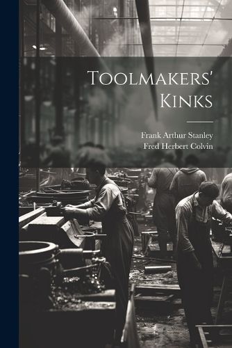 Toolmakers' Kinks