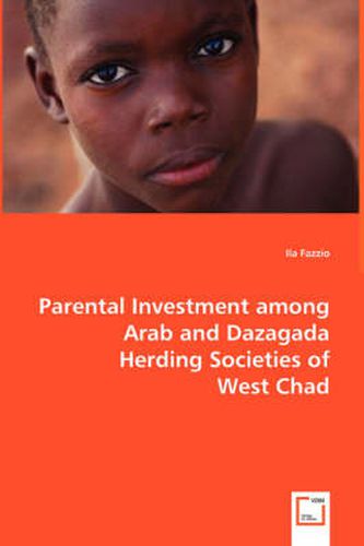 Cover image for Parental Investment among Arab and Dazagada Herding Societies of West Chad