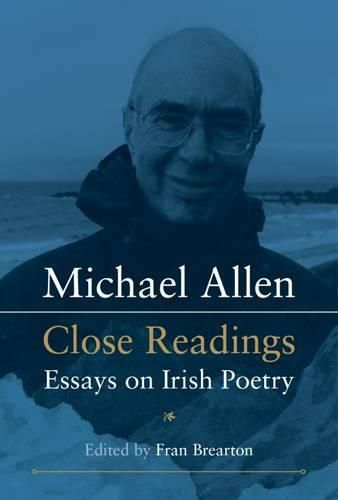 Michael Allen: Close Readings Essays on Irish Poetry