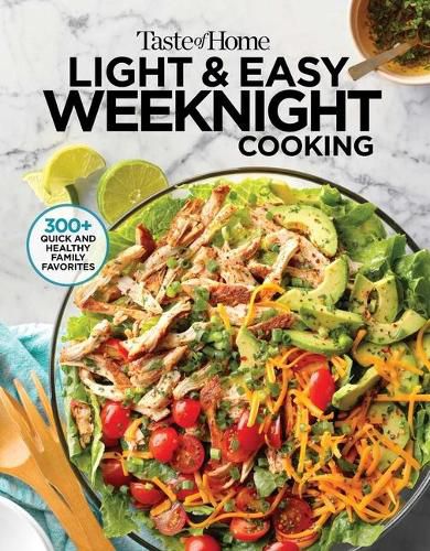 Cover image for Taste of Home Light & Easy Weeknight Cooking: 307 Quick & Healthy Family Favorites