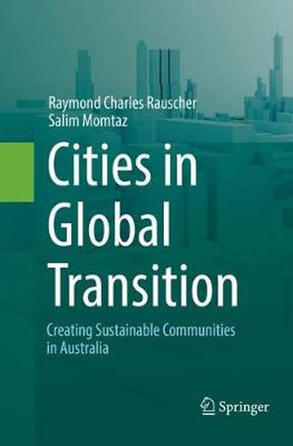 Cover image for Cities in Global Transition: Creating Sustainable Communities in Australia