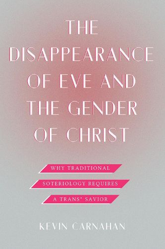 The Disappearance of Eve and the Gender of Christ