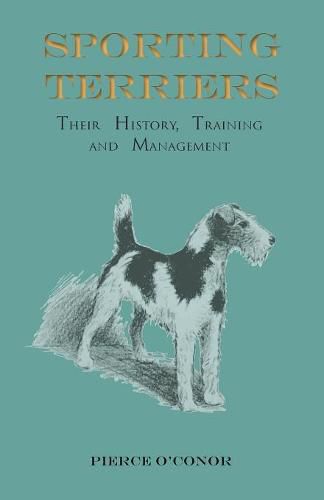 Cover image for Sporting Terriers - Their History, Training and Management