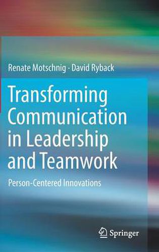 Cover image for Transforming Communication in Leadership and Teamwork: Person-Centered Innovations