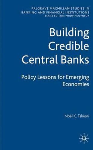 Cover image for Building Credible Central Banks: Policy Lessons For Emerging Economies