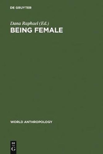 Cover image for Being Female: Reproduction, Power, and Change