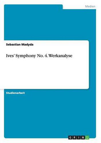 Cover image for Ives' Symphony No. 4. Werkanalyse