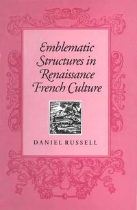 Cover image for Emblematic Structures in Renaissance French Culture