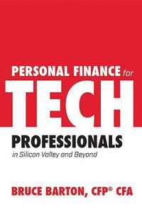 Cover image for Personal Finance for Tech Professionals: In Silicon Valley and Beyond