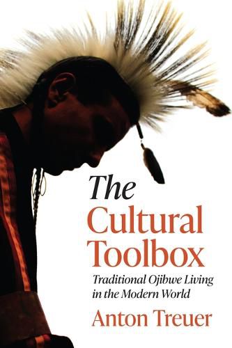 Cover image for The Cultural Toolbox: Traditional Ojibwe Living in the Modern World