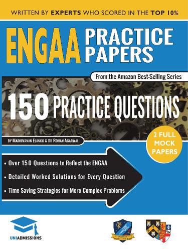 Cover image for ENGAA Practice Papers: 2 Full Mock Papers, 150 Questions in the style of the ENGAA, Detailed Worked Solutions for Every Question, Engineering Admissions Assessment, UniAdmissions