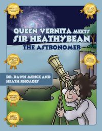 Cover image for Queen Vernita Meets Sir Heathy Bean the Astronomer