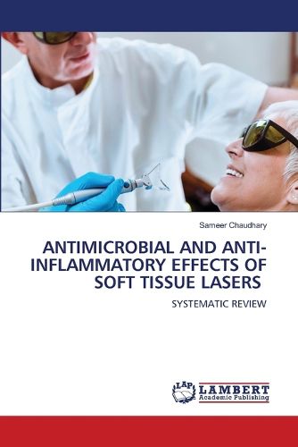 Cover image for Antimicrobial and Anti-Inflammatory Effects of Soft Tissue Lasers