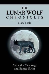 Cover image for The Lunar Wolf Chronicles