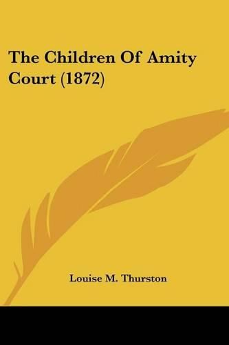 Cover image for The Children of Amity Court (1872)