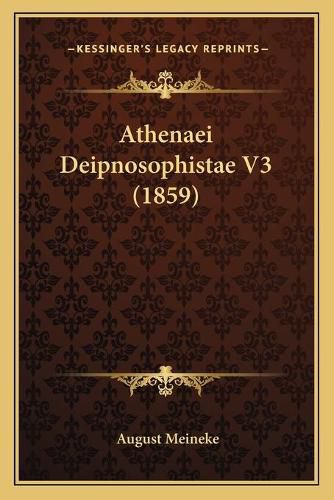 Athenaei Deipnosophistae V3 (1859)