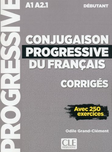 Conjugaison progressive du francais: Corriges debutant A1-A2.1