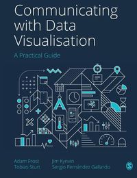 Cover image for Communicating with Data Visualisation: A Practical Guide
