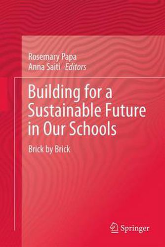 Cover image for Building for a Sustainable Future in Our Schools: Brick by Brick