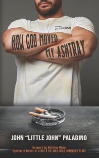 Cover image for How God Moved My Ashtray: A Devotional Experience