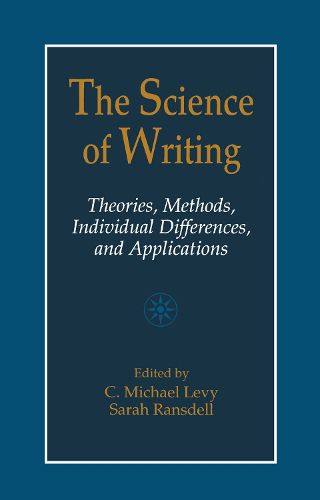 The Science of Writing: Theories, Methods, Individual Differences and Applications