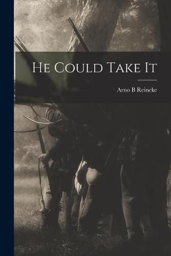 Cover image for He Could Take It