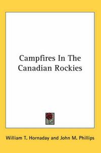 Cover image for Campfires in the Canadian Rockies