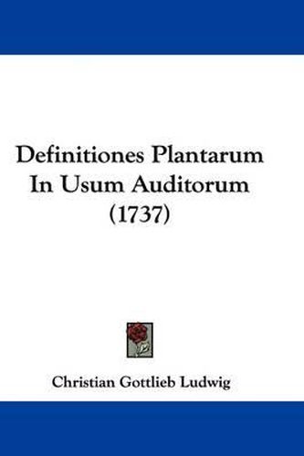 Definitiones Plantarum in Usum Auditorum (1737)