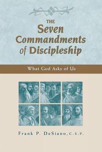 Cover image for The Seven Commandments of Discipleship: What God Asks of Us