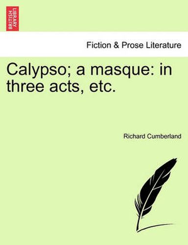 Cover image for Calypso; A Masque: In Three Acts, Etc.