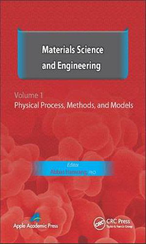 Cover image for Materials Science and Engineering. Volume I: Physical Process, Methods, and Models