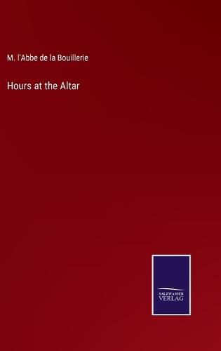 Hours at the Altar